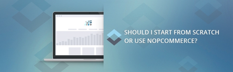 Should I start from scratch or use nopCommerce?