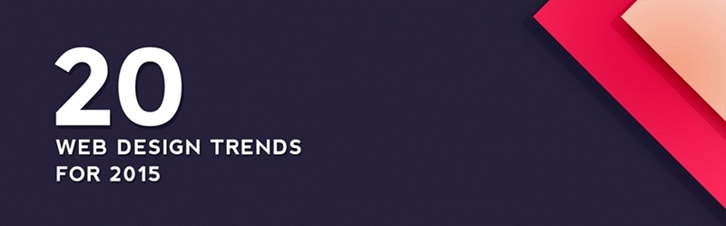20 web design trends to look out for in 2015. 20 web design trends to look out for in 2015.