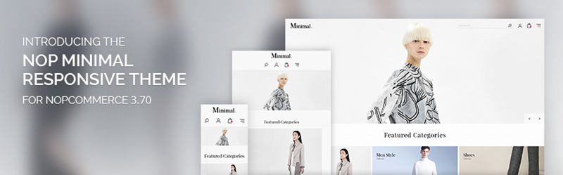 Less is more – the new Nop Minimal Theme is a minimalist’s dream come true.