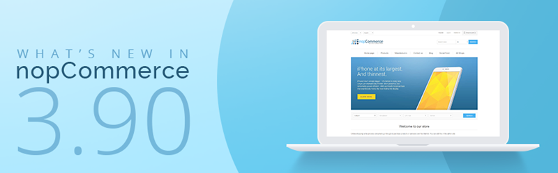 What's new in nopCommerce 3.90