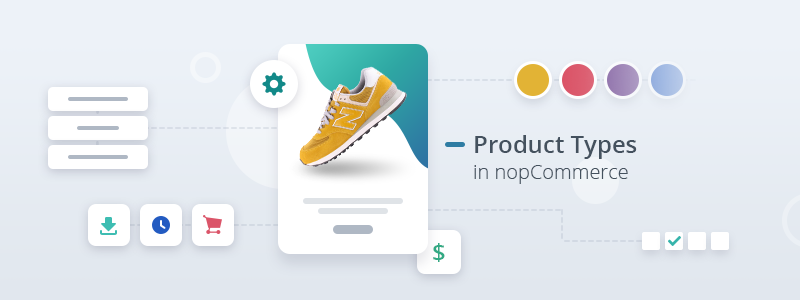 A Beginner’s Guide to NopCommerce Product Types, so Every NopCommerce Newbie Feels Like a Real Pro A Beginner’s Guide to NopCommerce Product Types, so Every NopCommerce Newbie Feels Like a Real Pro