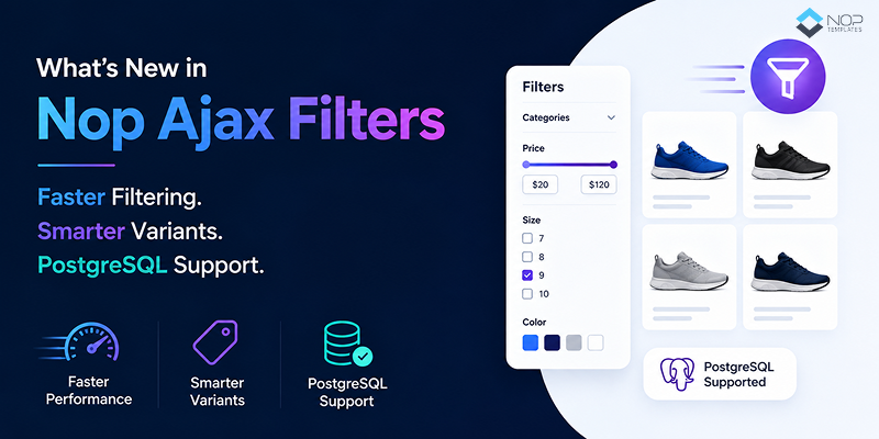 Faster Filtering, Smarter Variants, and PostgreSQL Support: What's New in Nop Ajax Filters