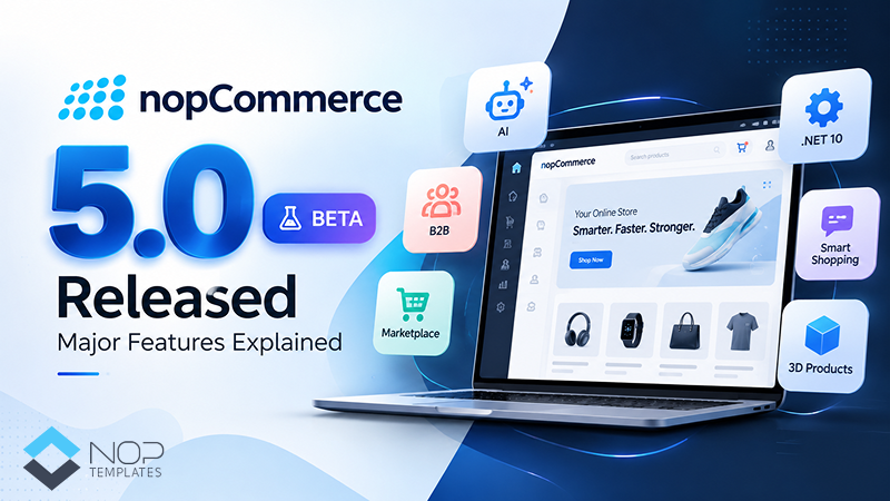 nopCommerce 5.0: What's New and Which Features Matter Most?
